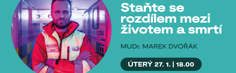 MUDr. Marek Dvořák - Staňte se rozdílem mezi životem a smrtí 